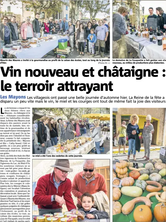  ?? (Photos M. L.) ?? Maurin des Maures a invité à la gourmandis­e au profit de la caisse des écoles, tout au long de la journée d’hier. Le miel a été l’une des vedettes de cette journée. Serge Auberti (Rougiers) a pris le temps d’expliquer la récolte de miel et de la gelée...