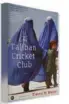  ??  ?? THE TALIBAN CRICKET CLUB
by Timeri N. Murari Aleph Price: RS 595 Pages: 325
