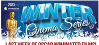  ?? ?? LAST WEEK OF OSCAR NOMINATED FILMS!