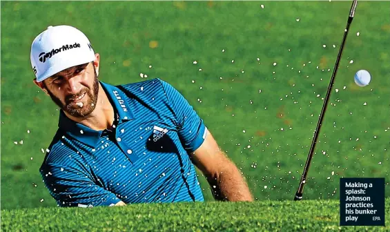  ?? EPA ?? Making a splash: Johnson practices his bunker play