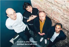  ??  ?? Zurück in alter Frische: BOMBAY BICYCLE CLUB