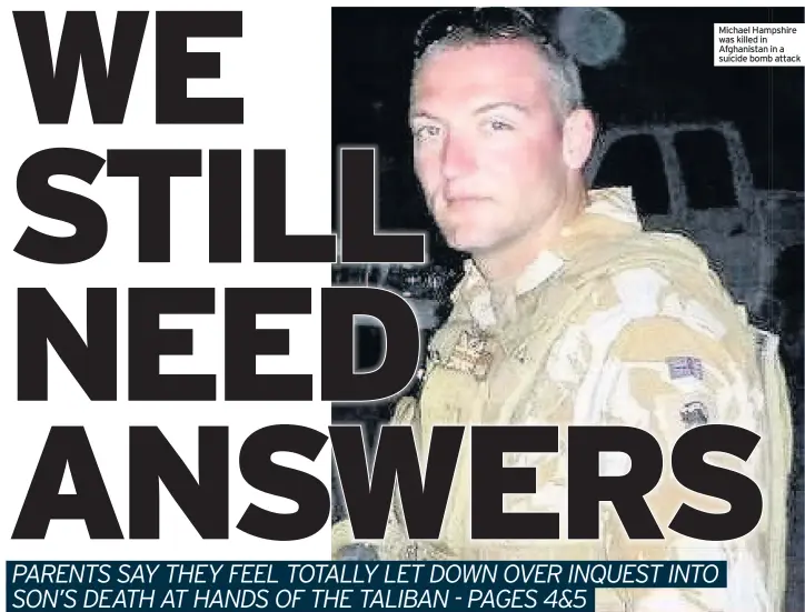 ??  ?? Michael Hampshire was killed in Afghanista­n in a suicide bomb attack