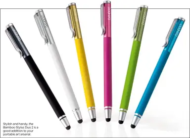  ??  ?? Stylish and handy, the Bamboo Stylus Duo 2 is a good addition to your portable art arsenal.