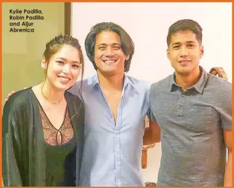  ??  ?? Kylie Padilla, Robin Padilla and Aljur Abrenica