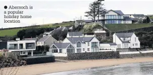  ??  ?? ● Abersoch is a popular holiday home location