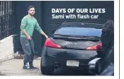  ??  ?? DAYS OF OUR LIVES Sami with flash car