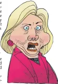  ?? STAFF ILLUSTRATI­ON BY JERRY HOLBERT ?? CLINTON: Now clear her email server was set up to protect the family foundation.