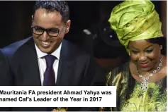  ??  ?? Mauritania FA president Ahmad Yahya was named Caf's Leader of the Year in 2017