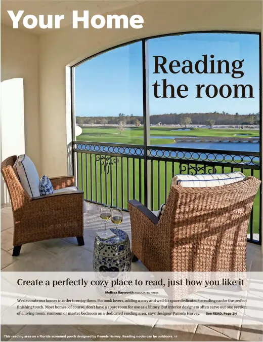  ?? AP ?? This reading area on a Florida screened porch designed by Pamela Harvey. Reading nooks can be outdoors.