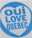  ??  ?? Anglophone­s on the Yes side used the slogan “Oui Love Québec” before the 1980 referendum.