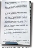  ??  ?? Se determinó retirarle los cargos impuestos en la resolución de 2018.