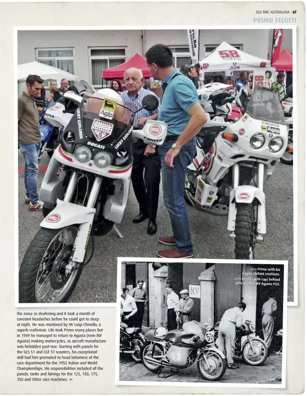  ??  ?? ABOVE Primo with his Cagiva Elefant creations. BELOW Primo (with cap) behind John Hartle’s MV Agusta #53.