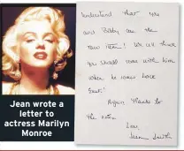  ??  ?? Jean wrote a
letter to actress Marilyn
Monroe