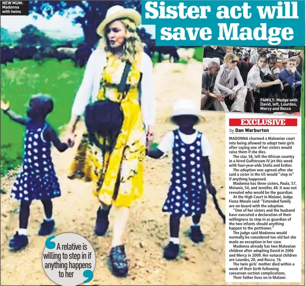 ??  ?? NEW MUM: Madonna with twins FAMILY: Madge with David, left, Lourdes, Mercy and Rocco