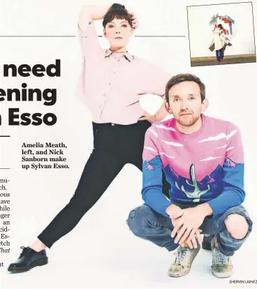  ?? SHERVIN LAINEZ ?? Amelia Meath, left, and Nick Sanborn make up Sylvan Esso.