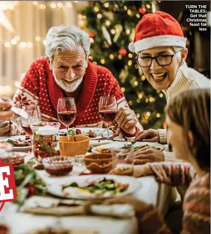  ?? ?? TURN THE TABLES: Get that Christmas feast for less