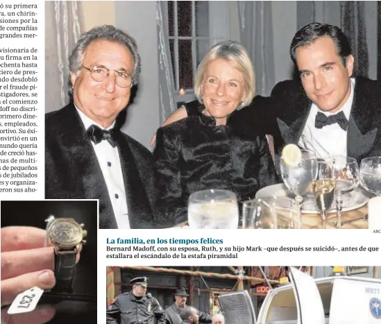  ?? ABC ABC ?? El Rólex de Madoff, un modelo fabricado para prisionero­s del bando aliado La familia, en los tiempos felices
Bernard Madoff, con su esposa, Ruth, y su hijo Mark –que después se suicidó–, antes de que estallara el escándalo de la estafa piramidal Subasta de sus joyas