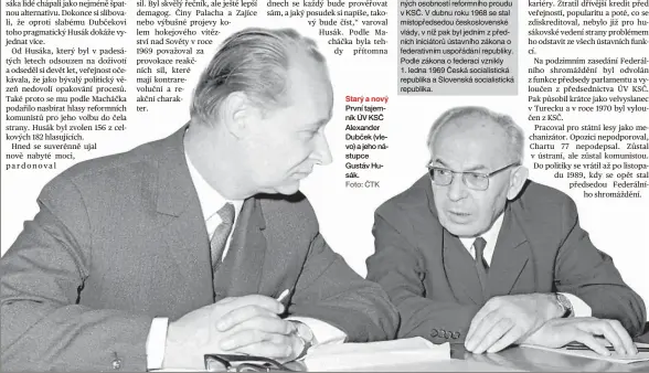 ?? Foto: ČTK ?? Starý a nový První tajemník ÚV KSČ Alexander Dubček (vlevo) a jeho nástupce Gustáv Husák.