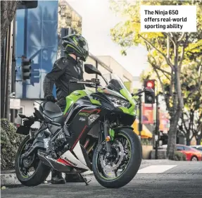  ??  ?? The Ninja 650 offers real-world sporting ability