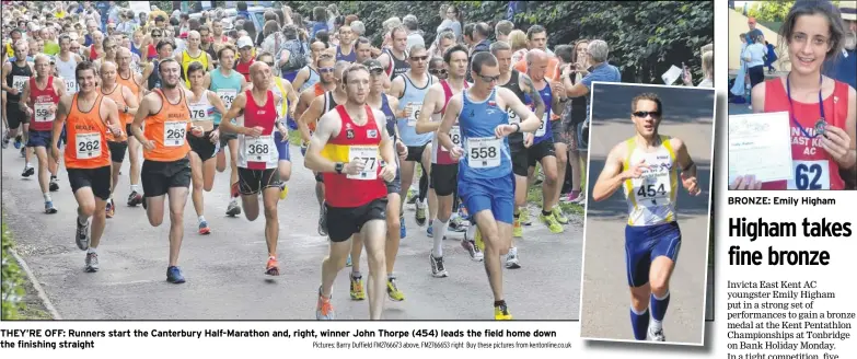  ?? Pictures: Barry Duffield FM2766673 above, FM2766653 right Buy these pictures from kentonline.co.uk ?? THEY’RE OFF: Runners start the Canterbury Half-Marathon and, right, winner John Thorpe (454) leads the field home down the finishing straight
BRONZE: Emily Higham