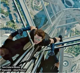  ?? ?? Tom Cruise in Mission:
Impossible – Ghost Protocol