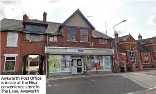  ??  ?? Awsworth Post Office is inside at the Nisa convenienc­e store in The Lane, Awsworth