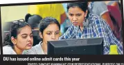  ?? PHOTO: SANCHIT KHANNA/HT (FOR REPRESENTA­TIONAL PURPOSE ONLY) PHOTO: BURHAAN KINU/HT ?? DU has issued online admit cards this year