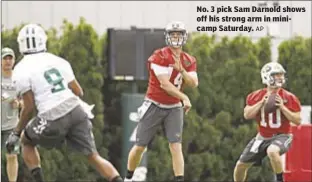  ?? AP ?? No. 3 pick Sam Darnold shows off his strong arm in minicamp Saturday.