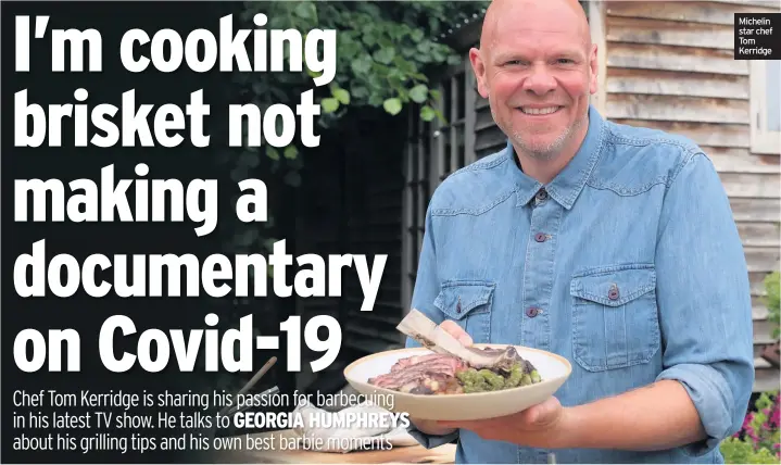  ??  ?? Michelin star chef Tom Kerridge