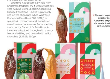  ?? ?? (£12, 150g)  Chococo vegan Ecuador and Colombia origin chocolate treats (£11.50, 120g)