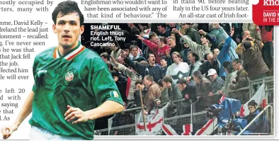  ??  ?? SHAMEFUL English thugs riot. Left, Tony Cascarino