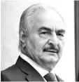  ??  ?? Khalifa Haftar