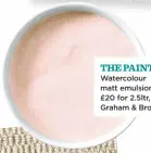  ??  ?? THE PAINT Watercolou­r matt emulsion, £20 for 2.5ltr, Graham & Brown
