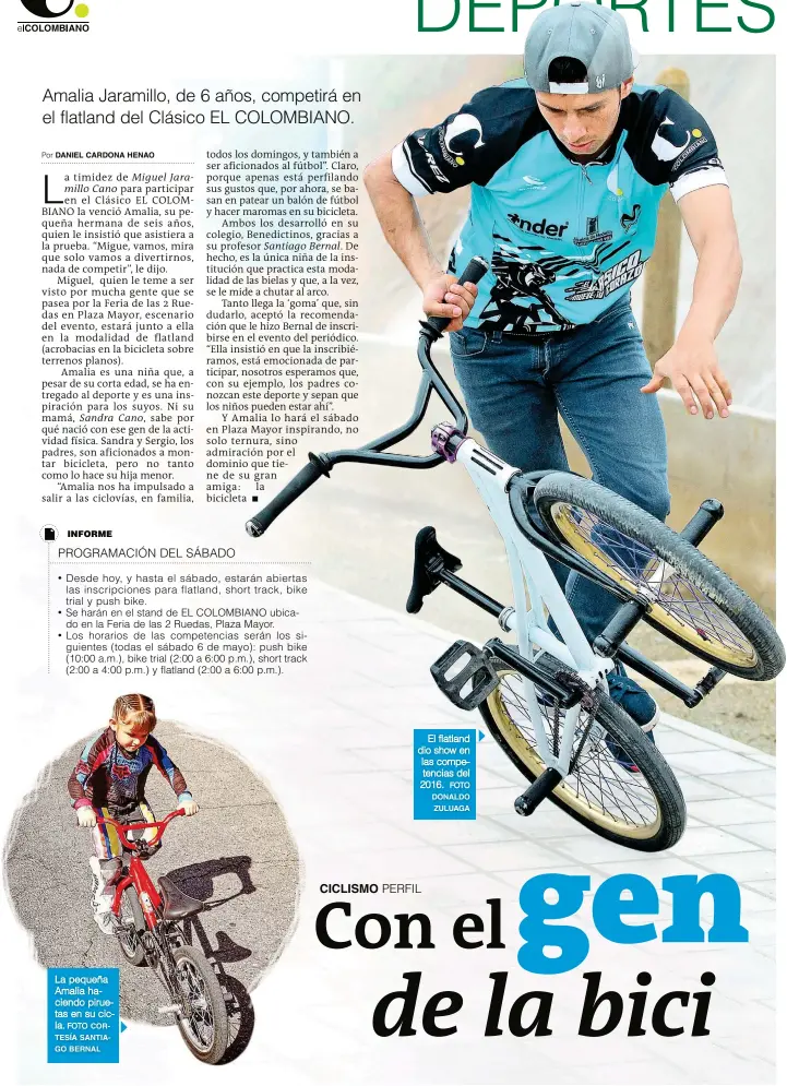  ?? FOTO CORTESÍA SANTIAGO BERNAL FOTO DONALDO ZULUAGA ?? La pequeña Amalia haciendo piruetas en su cicla. El flatland dio show en las competenci­as del 2016.