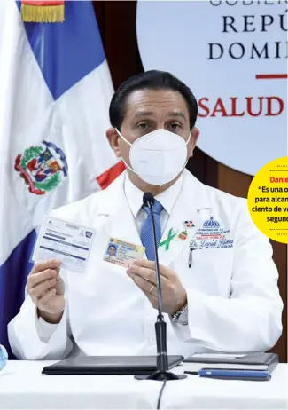  ?? FUENTE EXTERNA ?? El ministro de Salud Pública, Daniel Rivera, dio a conocer las medidas.
Daniel Rivera
“Es una oportunida­d para alcanzar el 70 por ciento de vacunados con segunda dosis”