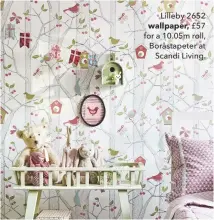  ??  ?? Lilleby 2652 wallpaper, £57 for a 10.05m roll, Boråstapet­er at Scandi Living.