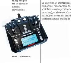  ??  ?? The Sixtyfour’s 6-channel LR6X transmitte­r was specifical­ly developed to allow the user to hop and pop the RC lowrider like real lowriders do.