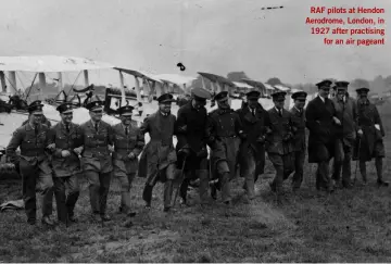  ?? ?? RAF pilots at Hendon Aerodrome, London, in 1927 after practising for an air pageant