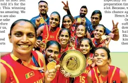  ?? ?? The Sri Lanka women's cagers clinched the SABA title four days ago in Maldives