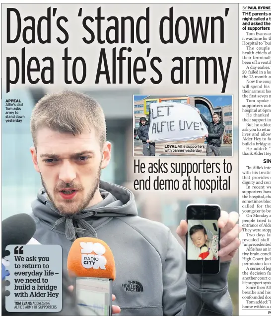  ??  ?? APPEAL Alfie’s dad Tom asks army to stand down yesterday
