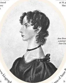  ??  ?? Anne Brontë, after a portrait by her sister Charlotte