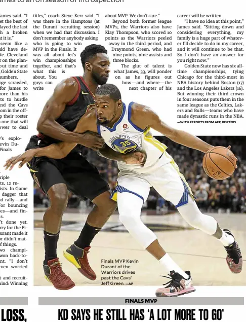  ?? —AP ?? Finals MVP Kevin Durant of the Warriors drives past the Cavs’ Jeff Green.