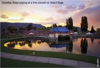  ??  ?? Canadian Brass playing at a free concert on Island Stage.