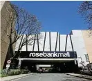  ?? /Moeletsi Mabe ?? Mall owner: Rosebank Mall in Johannesbu­rg. is among a number of malls owned by Hyprop.