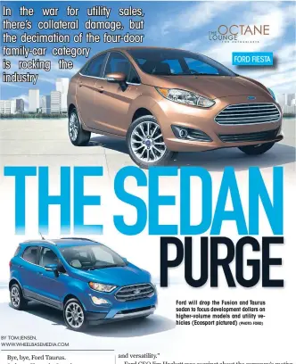  ?? (PHOTO: FORD) ?? FORD FIESTA Ford will drop the Fusion and Taurus sedan to focus developmen­t dollars on higher-volume models and utility vehicles (Ecosport pictured)