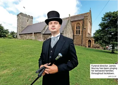  ?? UNP CO-OP ?? Funeral director James Murray has been singing for bereaved families throughout lockdown.