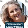  ?? ?? Fitness expert Laura Williams
