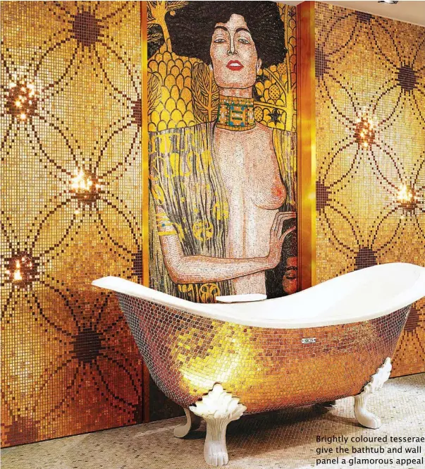  ?? Photograph­s courtesy: SICIS- THE ART MOSAIC FACTORY ?? Brightly coloured tesserae give the bathtub and wall panel a glamorous appeal