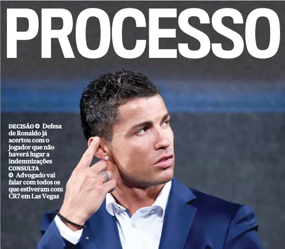  ??  ?? Cristiano Ronaldo tem-se mostrado calmo e tranquilo em todo este processo, garantindo inocência. Advogado vai dedicar-se em exclusivo ao caso