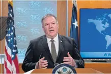  ?? /AFP ?? China crisis:
US secretary of state Mike Pompeo says the US ‘strongly believes’ China failed to report the virus outbreak in a timely manner.